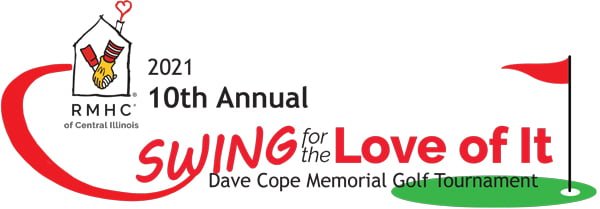 Put Tuesday, September 14, 2021 on your calendar for our 10th Annual Dave Cope "Swing for the Love of It" Memorial Golf Tournament in Peoria, Illinois.